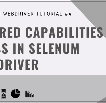 Desired Capabilities in Selenium Web Driver