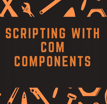 COM Components and Scripting Process
