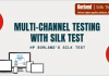 HP Borland’s Silk Test for Multi-Channel Testing