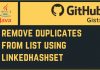 Remove Duplicates from List Using LinkedHashSet