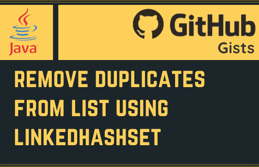 Remove Duplicates from List Using LinkedHashSet