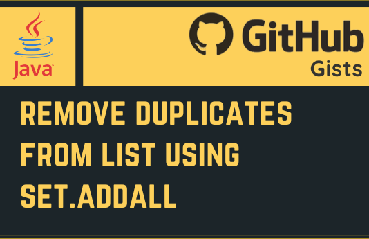 Remove Duplicates from List Using Set.addAll