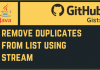Remove Duplicates from List Using Stream