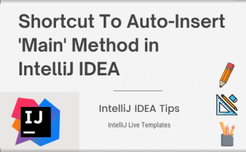 Shortcut To Auto-Insert ‘main’ Method in IntelliJ