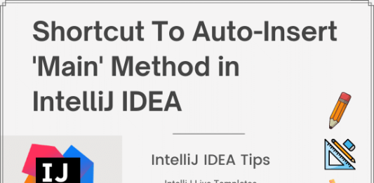 Shortcut To Auto-Insert ‘main’ Method in IntelliJ