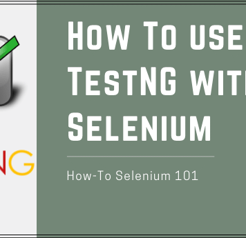 How To Use TestNG with Selenium