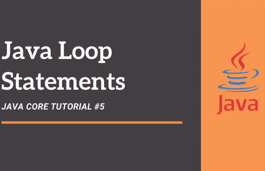 Java Tutorial #5 – Loop Statements