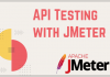 How To Do API Testing with JMeter