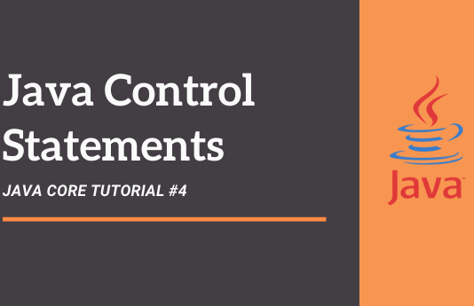 Java Tutorial #4 – Control Statements