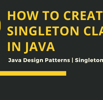 How To Create Singleton Class in Java