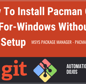 How To Install Pacman For Git on Windows
