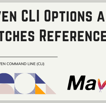 Maven CLI Options and Switches Reference