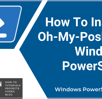 How To Install Oh-My-Posh On Windows PowerShell